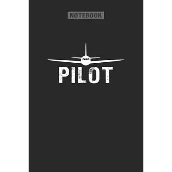 Pilot: Pilots Gift Notebook, Pilot Gift Ideas, Pilot Dad, Journal For Airplane Lovers, Pilot Graduation 120 Lined Pages 6 x 9