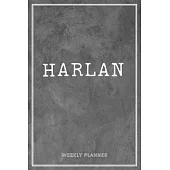 Harlan Weekly Planner: Appointment Undated Organizer To-Do Lists Additional Notes Academic Schedule Logbook Chaos Coordinator Time Managemen