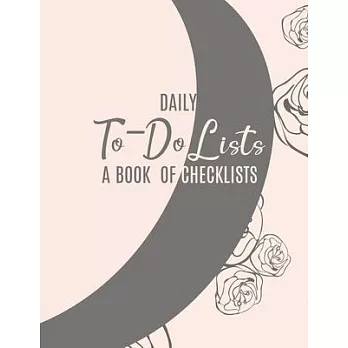 Daily To-Do Lists: A Book of Checklists: Task List Notebook - Notebook, Floral
