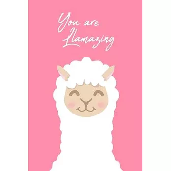 You are llamazing Notebook [Lined] [6x9] [110 pages]: Llama Alpaca Animal Journal log notepad diary notebook souvenir gift cute
