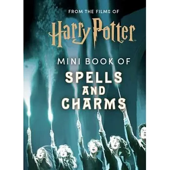 From the Films of Harry Potter: Mini Book of Spells and Charms