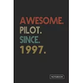 Awesome Pilot Since 1997 Notebook: Blank Lined 6 x 9 Keepsake Birthday Journal Write Memories Now. Read them Later and Treasure Forever Memory Book -