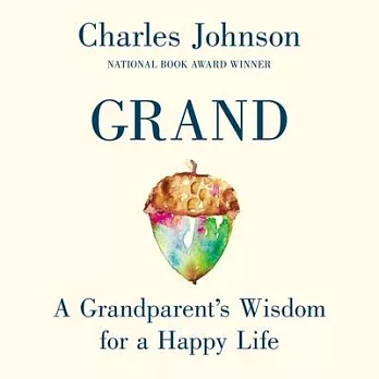 Grand Lib/E: A Grandparent’’s Wisdom for the Next Generation