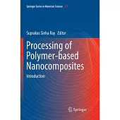 Processing of Polymer-Based Nanocomposites: Introduction