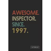 Awesome Inspector Since 1997 Notebook: Blank Lined 6 x 9 Keepsake Birthday Journal Write Memories Now. Read them Later and Treasure Forever Memory Boo