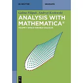 Analysis with Mathematica(r): Volume 1: Single Variable Calculus