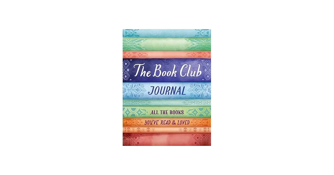 The Book Club Journal: All the Books You’’ve Read and Loved | 拾書所