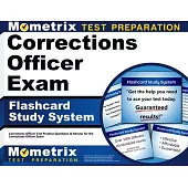 Corrections Officer Exam Flashcard Study System: Corrections Officer Test Practice Questions & Review for the Corrections Officer Exam