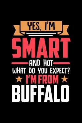 Yes, I’’m Smart And Hot What Do You Except I’’m From Buffalo: Graph Paper Notebook with 120 pages perfect as math book, sketchbook, workbookand gift for