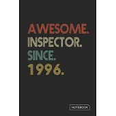 Awesome Inspector Since 1996 Notebook: Blank Lined 6 x 9 Keepsake Birthday Journal Write Memories Now. Read them Later and Treasure Forever Memory Boo