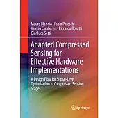 Adapted Compressed Sensing for Effective Hardware Implementations: A Design Flow for Signal-Level Optimization of Compressed Sensing Stages