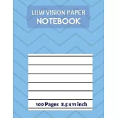 Low vision Paper notebook: Bold Line White Paper For Low Vision, great for Visually Impaired, student, writers, work, school, Seniors, Elderly