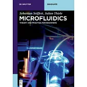 Microfluidics: Theory and Practice for Beginners