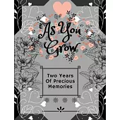 As You Grow: A Two Year Memory Book(New Mom Memory Book, Memory Journal For Moms, New Mom Gift Ideas)