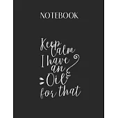 Notebook: Keep Calm I Have An Oil For That Essential Oils Lovely Composition Notes Notebook for Work Marble Size College Rule Li