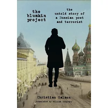 The Blumkin Project: The Untold Story of a Poet and a Terrorist
