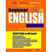 Preston Lee’’s Beginner English Lesson 21 - 40 For Khmer Speakers (British)