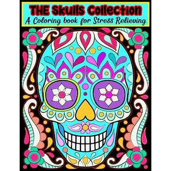 The Skulls Collection: A Coloring Book for Adult Relaxation with Beautiful 2020 Modern scary skulls, Guns, Roses and More!