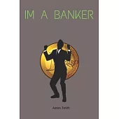 I’’m a banker, World’’s Best Banker Notebook, Birthday Gift Idea for Banker: Journal for Banker, Banker Notebook - 100 pages 6x9 inches Paperback