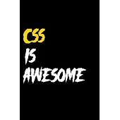 CSS Is Awesome Funny Journal Gift for Developer and Programmers Ideal for a birthday, B-Day, Christmas and special occasions. gift for men and women (