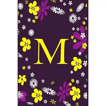M: Pretty Initial Alphabet Monogram Letter M Ruled Notebook. Cute Floral Design - Personalized Medium Lined Writing Pad,