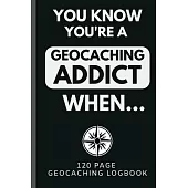 Geocaching Logbook: Bespoke Book Interior To Log All Of Your Geocache finds. Record The Position, Location And Any Extra Notes As You Wish