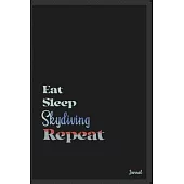Eat sleep Skydiving repeat: Calendar Planner Dated Journal Notebook Diary ( 6*9 ) for School Diary Writing Notes Taking Notes, Sketching Writing O