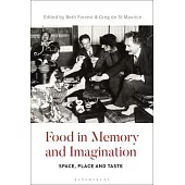 Food in Memory and Imagination: Space, Place and Taste