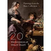 20 Masterpieces at Mount Stuart: Paintings from the Bute Collection
