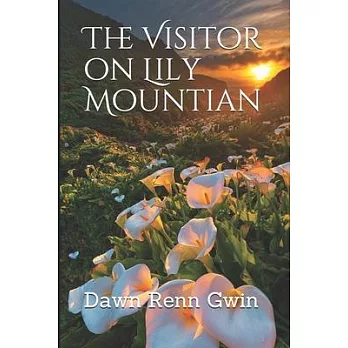 The Visitor on Lily Mountian