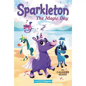 Sparkleton 1 : the magic day