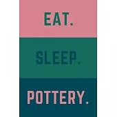 Eat Sleep Pottery: Helps To Keep All Your Pottery Projects Organized