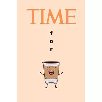 Time for Coffee: Coffee lover journal / gift for coffee lover / journal