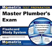 Master Plumber’s Exam Flashcard Study System: Plumber’s Test Practice Questions & Review for the Master Plumber’s Exam