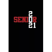 Senior 2021: Senior 12th Grade Graduation Notebook