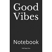 Good Vibes: Notebook