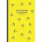 Skydiving Logbook 100 Jumps: Customized Notebook Gift (6