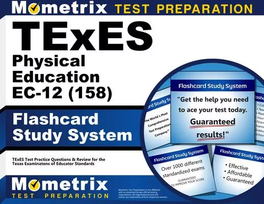 TExES Physical Education Ec-12 (158) Flashcard Study System: TExES Test Practice Questions & Review for the Texas Examinations of Educator Standards