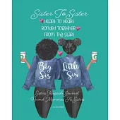 Sister To Sister Heart To Heart Bonded Together From The Start: African American - Teal - Sisters Keepsake Journal. Record Your Memories As Sisters. F