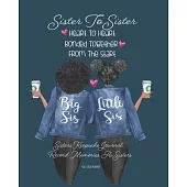 Sister To Sister Heart To Heart Bonded Together From The Start: African American - Blue - Sisters Keepsake Journal. Record Your Memories As Sisters. F