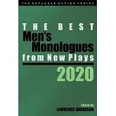 The Best Men’’s Monologues from New Plays, 2020