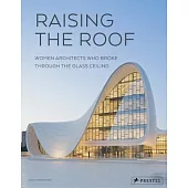 Raising the Roof: Women Architects
