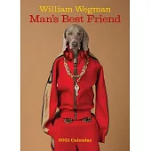 William Wegman Man’’s Best Friend 2021 Wall Calendar