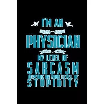 I’’m a physician. My level of sarcasm depends on your level of stupidity: 110 Game Sheets - 660 Tic-Tac-Toe Blank Games - Soft Cover Book for Kids - Tr
