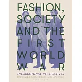 Fashion, Society and the First World War: International Perspectives