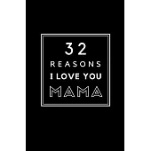 32 Reasons I Love You Mama: Fill In Prompted Memory Book