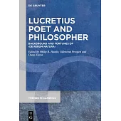 Lucretius Poet and Philosopher: Background and Fortunes of 