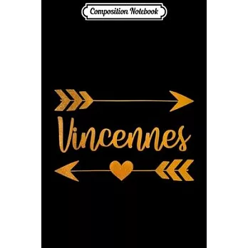 Composition Notebook: VINCENNES IN INDIANA Funny City Home Roots USA Women Gift Journal/Notebook Blank Lined Ruled 6x9 100 Pages