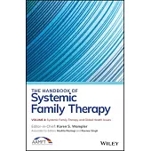 The Handbook of Systemic Family Therapy, Volume 4: Systemic Family Therapy and Global Health Issues