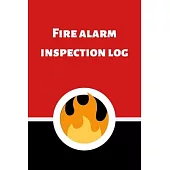 Fire alarm inspection log: Fire Alarm Journal- Fire Register Log Book - Fire Alarm Service & Inspection Book- Fire Safety Register - Fire Inciden